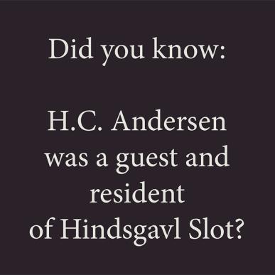 H.C Andersen was a guest and resident of Hindsgavl Slot?